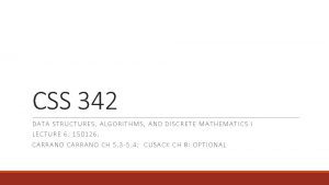 CSS 342 DATA S TR U CTURES ALGO