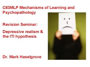 C 83 MLP Mechanisms of Learning and Psychopathology