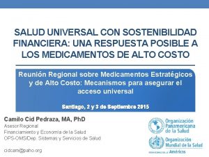 SALUD UNIVERSAL CON SOSTENIBILIDAD FINANCIERA UNA RESPUESTA POSIBLE