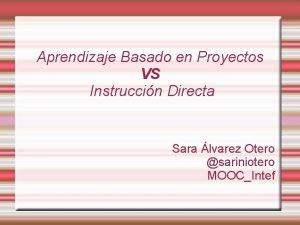 Aprendizaje Basado en Proyectos VS Instruccin Directa Sara