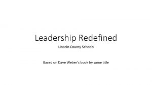 Leadership Redefined Lincoln County Schools Based on Dave