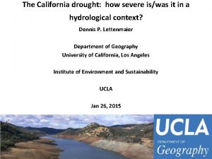 The California drought how severe iswas it in