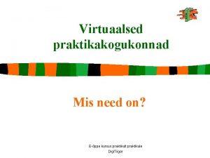 Virtuaalsed praktikakogukonnad Mis need on Eppe kursus praktikult