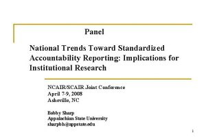 Panel National Trends Toward Standardized Accountability Reporting Implications