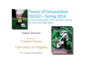 Theory of Computation CS 3102 Spring 2014 A