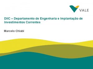 DIIC Departamento de Engenharia e Implantao de Investimentos