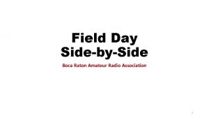 Field Day SidebySide Boca Raton Amateur Radio Association