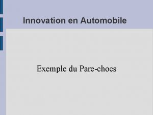 Innovation en Automobile Exemple du Parechocs Origine Les