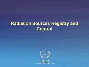 Radiation Sources Registry and Control Definitions Radiation Sources