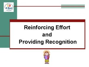 Reinforcing Effort and Providing Recognition Experimental Inquiry n