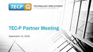 TECP Partner Meeting September 11 2018 AGENDA Budget