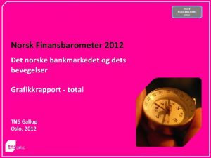 Norsk Finansbarometer 2012 Det norske bankmarkedet og dets