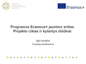 Programos Erasmus jaunimo srities Projekto ciklas ir kylantys