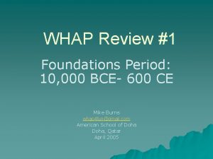 WHAP Review 1 Foundations Period 10 000 BCE