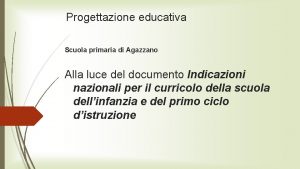 Progettazione educativa Scuola primaria di Agazzano Alla luce