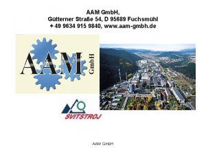 AAM Gmb H Gtterner Strae 54 D 95689