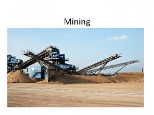 Mining I Mineral Resources A A mineral resource