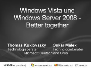 Windows Vista und Windows Server 2008 Better together