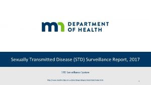 Sexually Transmitted Disease STD Surveillance Report 2017 STD