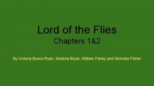 Lord of the Flies Chapters 12 By Victoria