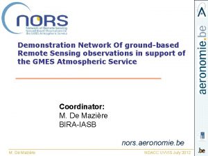 Demonstration Network Of groundbased Remote Sensing observations in