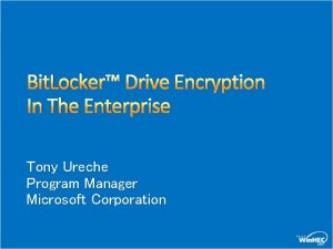 Bit Locker Drive Encryption In The Enterprise Tony