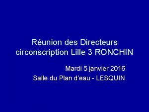 Runion des Directeurs circonscription Lille 3 RONCHIN Mardi