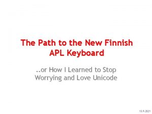 The Path to the New Finnish APL Keyboard