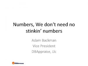 Numbers We dont need no stinkin numbers Adam