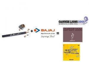 Awards at Cannes Lions 2009 Bajaj Electricals has