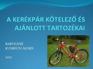 A KERKPR KTELEZ S AJNLOTT TARTOZKAI BARTHN KUNRTH