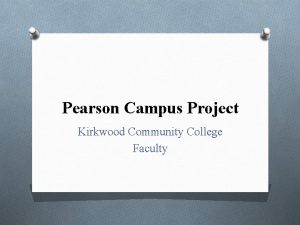 Pearson Campus Project Kirkwood Community College Faculty Mathematics