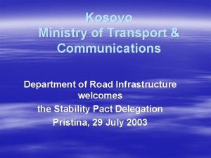 Kosovo Ministry of Transport Communications Department of Road