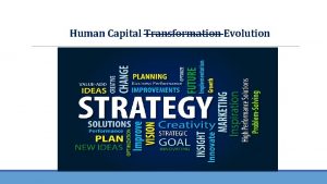 Human Capital Transformation Evolution Human Capital Transformation Evolution