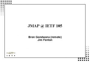 JMAP IETF 105 Bron Gondwana remote Jim Fenton