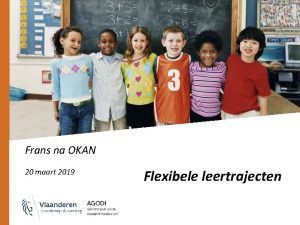 Frans na OKAN 20 maart 2019 Flexibele leertrajecten