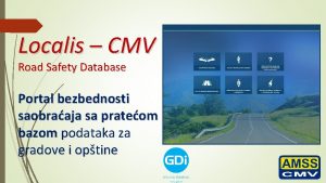 Localis CMV Road Safety Database Portal bezbednosti saobraaja