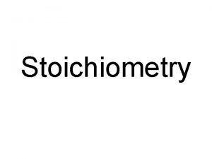 Stoichiometry The Balanced Chemical Reaction A balanced chemical