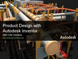 Product Design with Autodesk Inventor AMS CAD Solutions