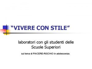 VIVERE CON STILE laboratori con gli studenti delle