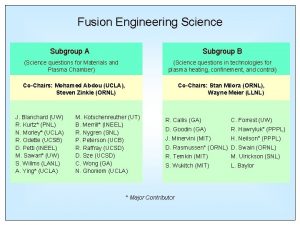 Fusion Engineering Science Subgroup A Subgroup B Science