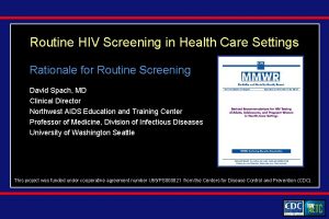 Routine HIV Screening in Health Care Settings Rationale