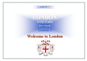 V I Gatalska LONDON IN PICTURES from wikipedia