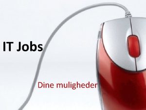 IT Jobs Dine muligheder Der mangler 4 500