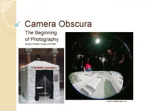 Camera Obscura The Beginning of Photography Maryland Institute