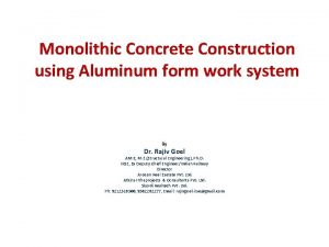 Monolithic Concrete Construction using Aluminum form work system