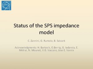 Status of the SPS impedance model C Zannini