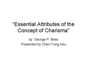 Essential Attributes of the Concept of Charisma by