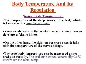 Body Temperature And Its Regulation Normal Body Temperature