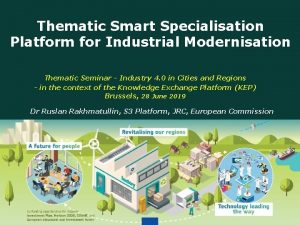 Thematic Smart Specialisation Platform for Industrial Modernisation Thematic